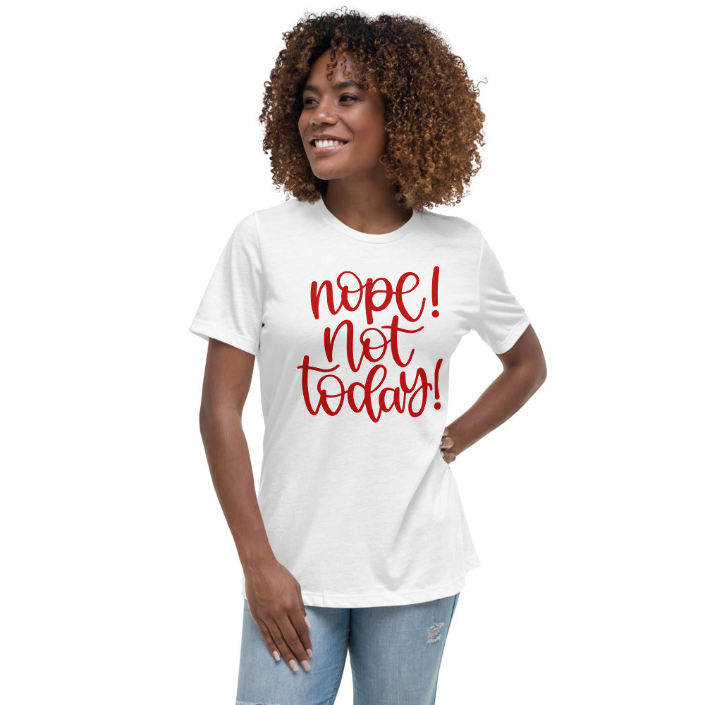 Non pas aujourd'hui ! T-shirt décontracté pour femmes